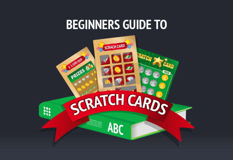 Beginners-Guide-to-Scratch-Cards_Beginner’s Guide To Scratch Cards